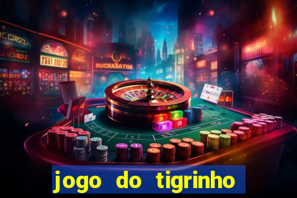 jogo do tigrinho com deposito de 5 reais